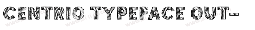 Centrio Typeface Out字体转换